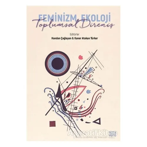 Feminizm, Ekoloji, Toplumsal Direniş - Kolektif - Nota Bene Yayınları