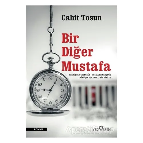 Bir Diğer Mustafa - Cahit Tosun - Yediveren Yayınları