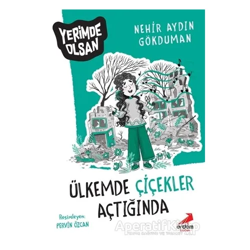 Ülkemde Çiçekler Açtığında - Yerimde Olsan - Nehir Aydın Gökduman - Erdem Çocuk