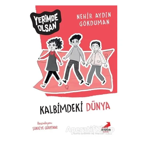 Kalbimdeki Dünya - Yerimde Olsan - Nehir Aydın Gökduman - Erdem Çocuk