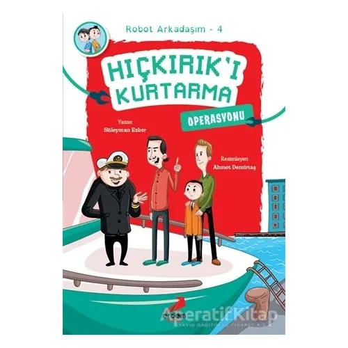 Hıçkırık’ı Kurtarma Operasyonu - Robot Arkadaşım 4 - Süleyman Ezber - Erdem Çocuk