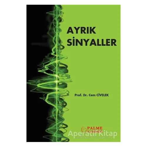Ayrık Sinyaller - Cem Civelek - Palme Yayıncılık