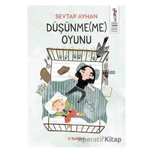 Düşünmeme Oyunu - Sevtap Ayhan - Tudem Yayınları