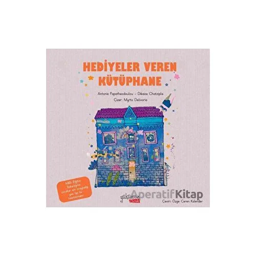 Hediyeler Veren Kütüphane - Antonis Papatheodoulou - Yakamoz Yayınevi