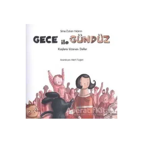 Gece İle Gündüz - Kuşlara Uzanan Dallar - Sima Özkan - Final Kültür Sanat Yayınları