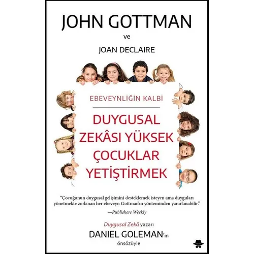 Duygusal Zekası Yüksek Çocuklar Yetiştirmek - Joan Declaire - Görünmez Adam Yayıncılık