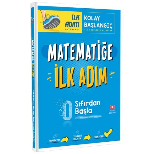 İlk Adım Matematiğe İlk Adım Sıfırdan Kolay Başlangıç Kitabı