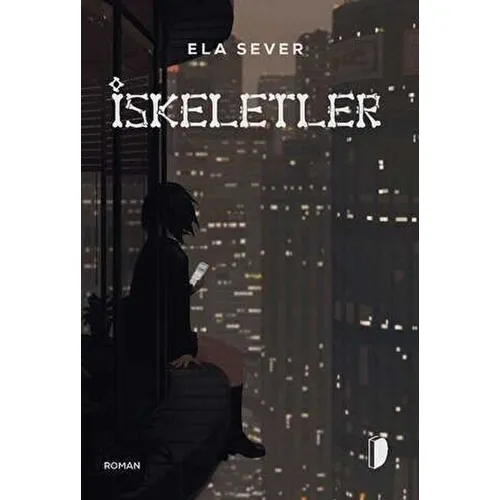 İskeletler - Ela Sever - Dağhan Külegeç Yayınları