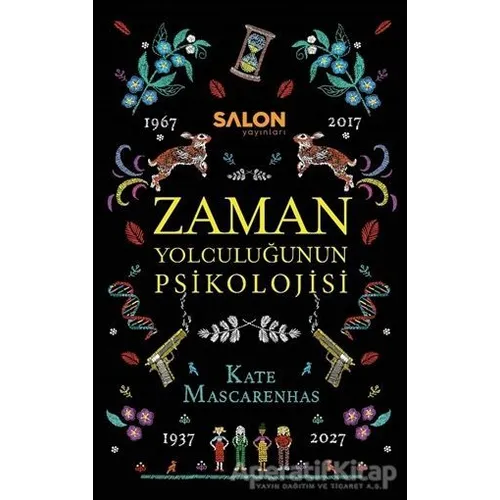 Zaman Yolculuğunun Psikolojisi - Kate Mascarenhas - Salon Yayınları