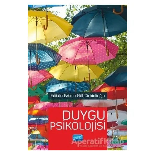 Duygu Psikolojisi - Asra Babayiğit - Nobel Akademik Yayıncılık