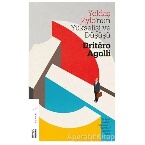 Yoldaş Zylonun Yükselişi ve Düşüşü - Driterö Agolli - Ketebe Yayınları