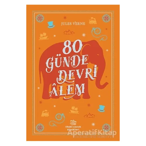 80 Günde Devri Alem - Jules Verne - İthaki Çocuk Yayınları
