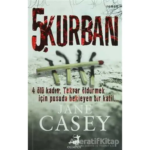 Maeve Kerrigan Serisi 1 - 5. Kurban - Jane Casey - Olimpos Yayınları