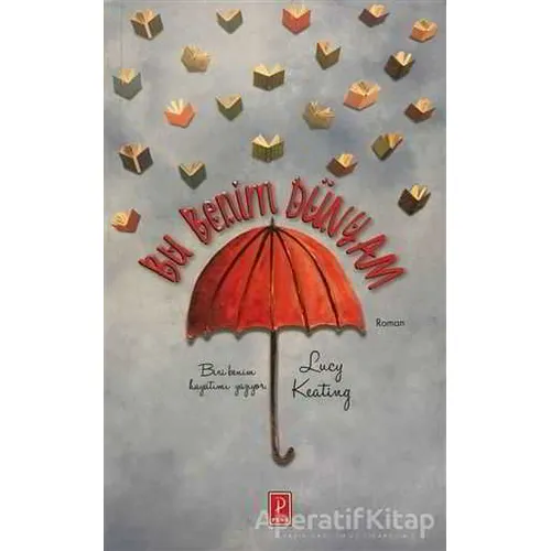 Bu Benim Dünyam - Lucy Keating - Pena Yayınları