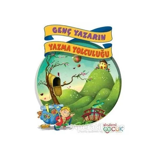 Genç Yazarın Yazma Yolculuğu - Selim Tanrıverdi - Akademi Çocuk
