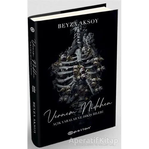 Açık Yaralar ve Dikiş İzleri 2 - Beyza Aksoy - Epsilon Yayınevi