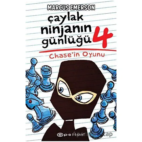 Çaylak Ninjanın Günlüğü 4 - Chase’ın Oyunu - Marcus Emerson - Epsilon Yayınevi