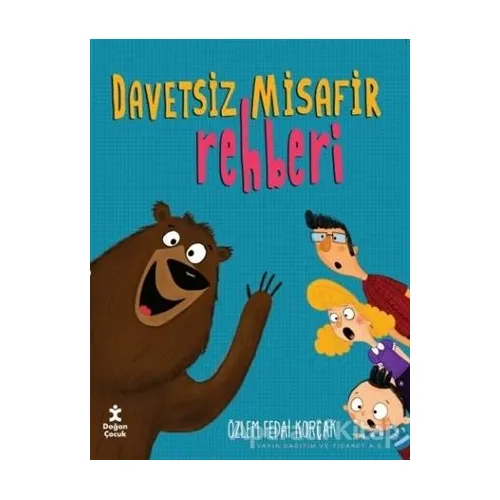 Davetsiz Misafir Rehberi - Özlem Fedai Korçak - Doğan Kitap