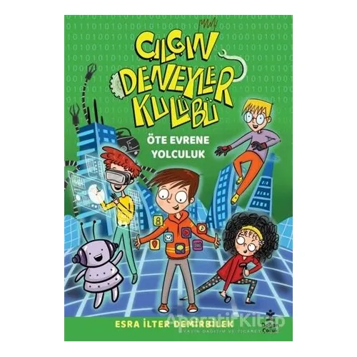 Çılgın Deneyler Kulübü Öte Evrene Yolculuk - Esra İlter Demirbilek - Doğan Çocuk