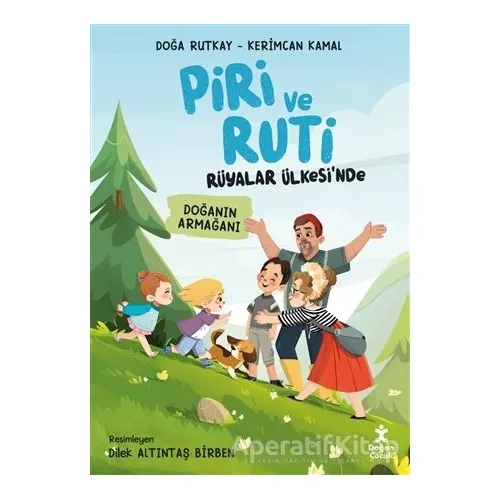 Piri ve Ruti Rüyalar Ülkesinde - Doğanın Armağanı - Doğa Rutkay - Doğan Çocuk