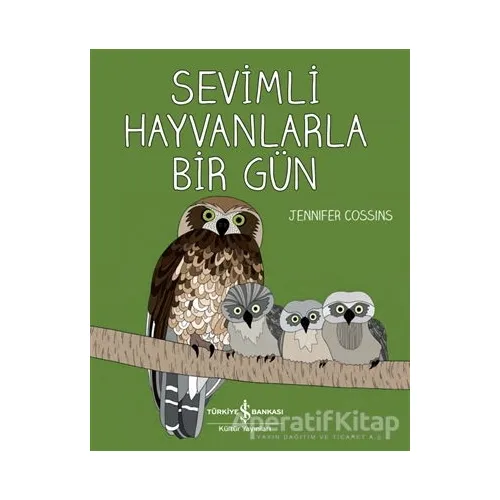 Sevimli Hayvanlarla Bir Gün - Jennifer Cossins - İş Bankası Kültür Yayınları
