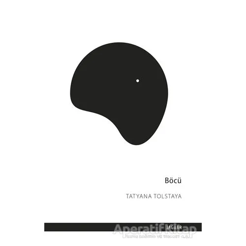 Böcü - Tatyana Tolstaya - Jaguar Kitap