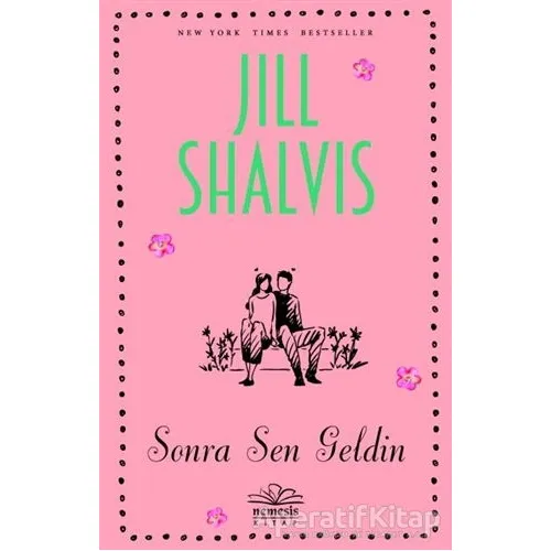 Sonra Sen Geldin - Jill Shalvis - Nemesis Kitap