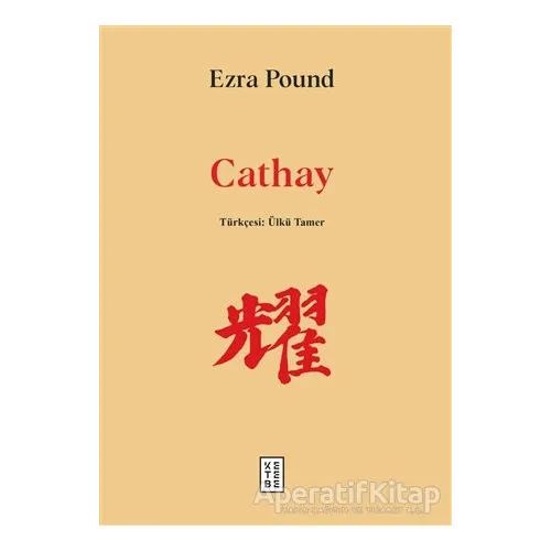 Cathay - Ezra Pound - Ketebe Yayınları