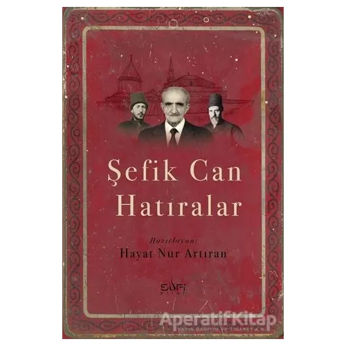 Şefik Can Hatıralar - Hayat Nur Artıran - Sufi Kitap