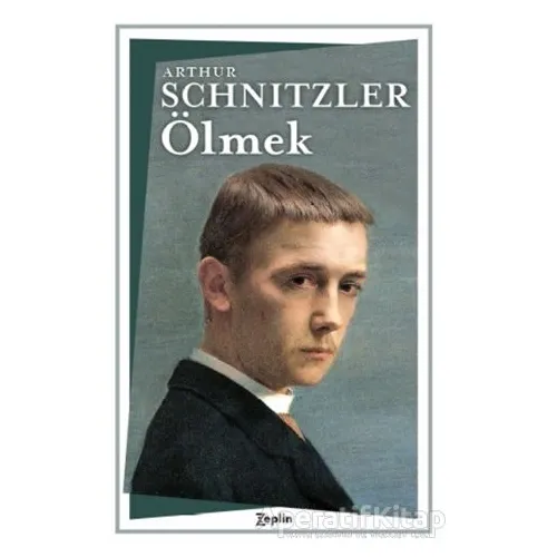Ölmek - Arthur Schnitzler - Zeplin Kitap