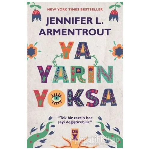 Ya Yarın Yoksa - Jennifer L. Armentrout - Dex Yayınevi