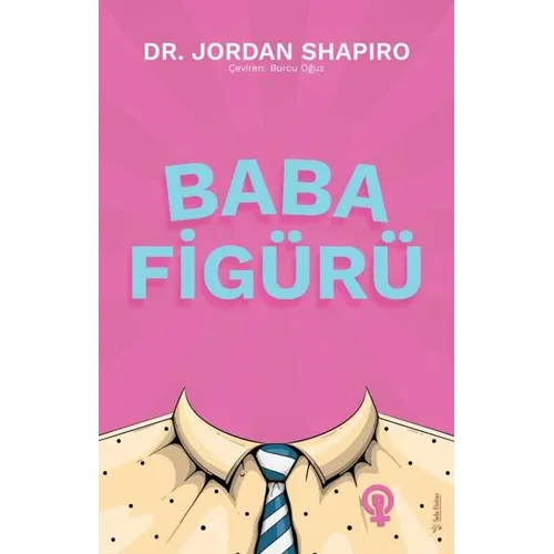 Baba Figürü - Jordan Shapiro - Sola Unitas