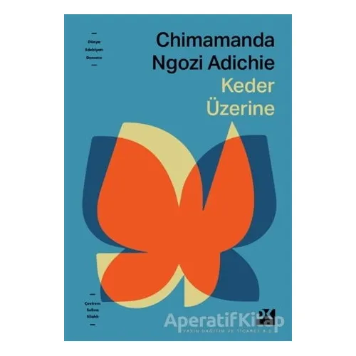 Keder Üzerine - Chimamanda Ngozi Adichie - Doğan Kitap