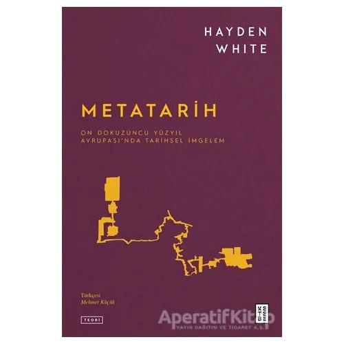 Metatarih - Hayden White - Ketebe Yayınları