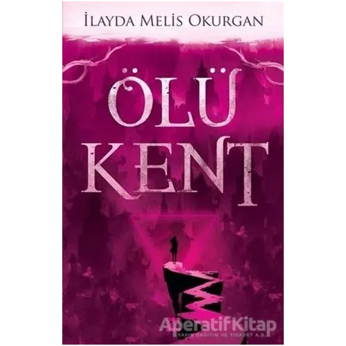 Ölü Kent - 1 - İlayda Melis Okurgan - Dokuz Yayınları