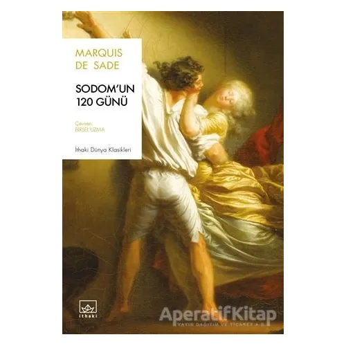 Sodomun 120 Günü - Marquis de Sade - İthaki Yayınları