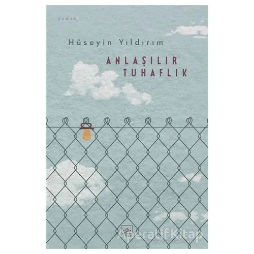 Anlaşılır Tuhaflık - Hüseyin Yıldırım - İthaki Yayınları