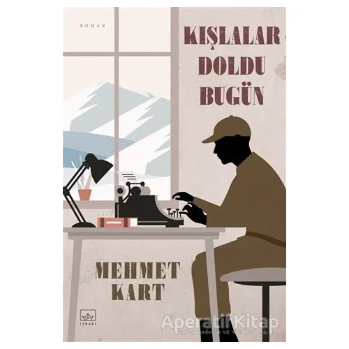 Kışlalar Doldu Bugün - Mehmet Kart - İthaki Yayınları