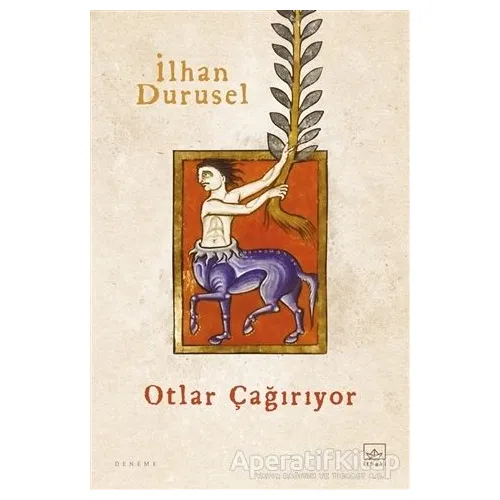 Otlar Çağırıyor - İlhan Durusel - İthaki Yayınları