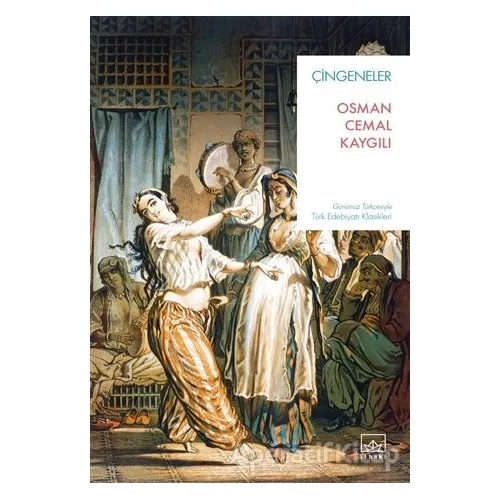 Çingeneler - Osman Cemal Kaygılı - İthaki Yayınları