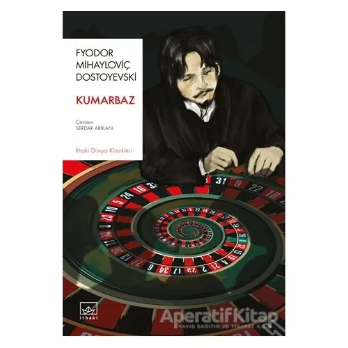 Kumarbaz - Fyodor Mihayloviç Dostoyevski - İthaki Yayınları