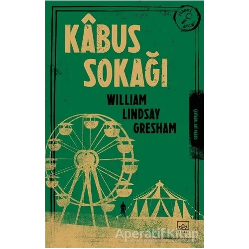 Kâbus Sokağı - William Lindsay Gresham - İthaki Yayınları