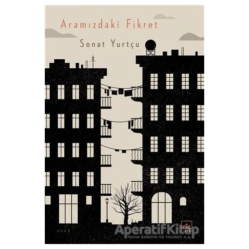 Aramızdaki Fikret - Sonat Yurtçu - İthaki Yayınları