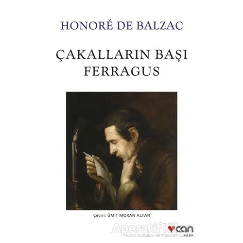 Çakalların Başı Ferragus - Honore de Balzac - Can Yayınları