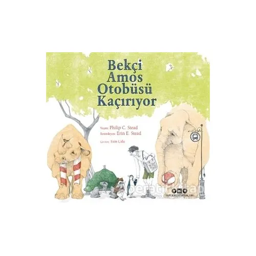 Bekçi Amos Otobüsü Kaçırıyor - Philip C. Stead - Yapı Kredi Yayınları