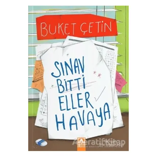 Sınav Bitti Eller Havaya - Buket Çetin - Altın Kitaplar