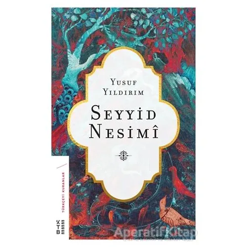 Seyyid Nesimi - Yusuf Yıldırım - Ketebe Yayınları