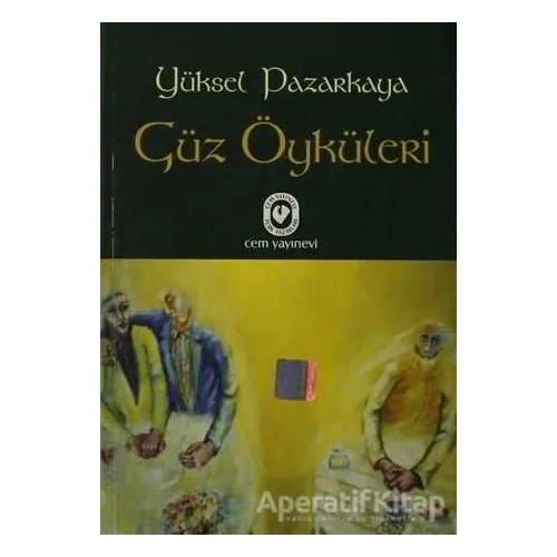 Güz Öyküleri - Yüksel Pazarkaya - Cem Yayınevi