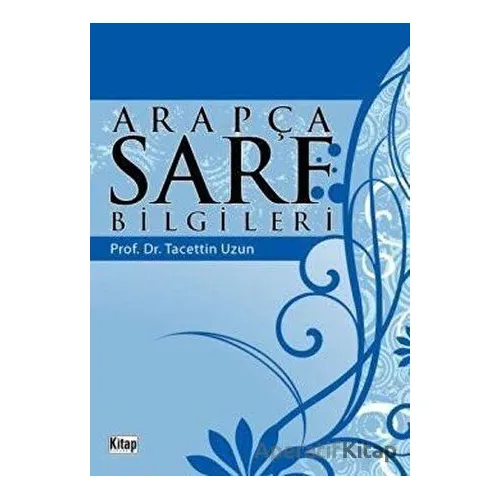 Arapça Sarf Bilgileri - Tacettin Uzun - Kitap Dünyası Yayınları