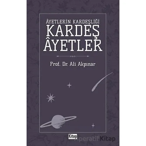 Ayetlerin Kardeşliği Kardeş Ayetler - Ali Akpınar - Kitap Dünyası Yayınları